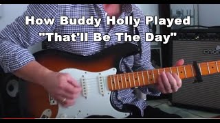 How Buddy Holly Played quotThatll Be The Dayquot [upl. by Ellersick]