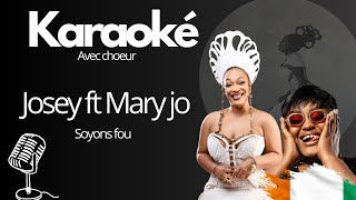 Karaoké Soyons fous  Josey Feat Marie Jo  Karaoke de Babi [upl. by Supat]