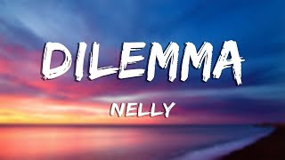 Dilemma  Nelly Lyrics [upl. by Jeuz]