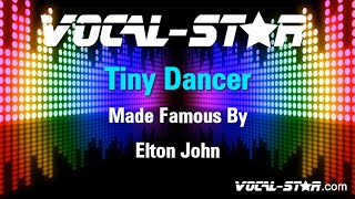 Elton John  Tiny Dancer Karaoke Version with Lyrics HD VocalStar Karaoke [upl. by Isyak]