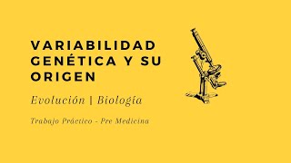 Variabilidad genética y su origen  Evolución  Biología [upl. by Edson]