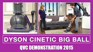 Dyson Cinetic Big Ball Vacuum Cleaner Demonstration QVC 2015 [upl. by Yvette]