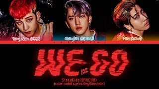 Stray Kids 3RACHA quotWe Goquot Lyrics 스트레이 키즈 We Go 가사 Color Coded Lyrics [upl. by Hollis]