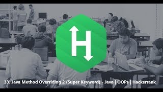 33 Java Method Overriding 2 Super Keyword  Java  OOPs  Hackerrank [upl. by Aleksandr]