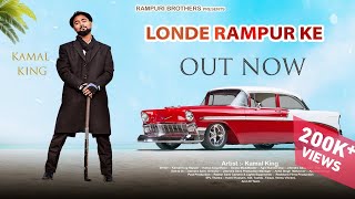 Kamal King  Londe Rampur Ke [upl. by Chrisy260]