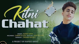 KITNI CHAHAT CHUPAYE  Rapkid Arfat  OFFICIAL VIDEO  Tum Jo Aaye Ho Mere Duniya Mai [upl. by Nitsoj]