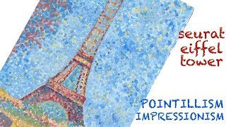 Pointillism Impressionist Gouache Seurat Eiffel Tower [upl. by Yesmar68]