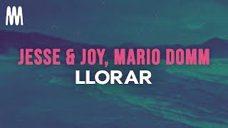 Jesse amp Joy feat Mario Domm  Llorar LetraLyrics [upl. by Aramat70]