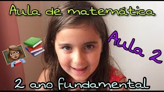 Aula de matemática  2 ano ensino fundamental aula 2 [upl. by Liddie835]