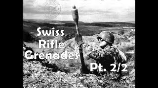 SWISS FLYING CARROTS Part Deux Stgw 57 Rifle Grenades Part 22 Technology [upl. by Rubina]