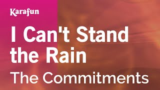 I Cant Stand the Rain  The Commitments  Karaoke Version  KaraFun [upl. by Eniawtna]