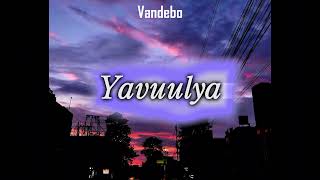 Vandebo ft Saryuna  Yavuulya CC [upl. by Rimidalb909]