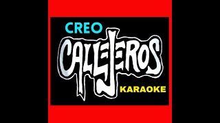 Callejeros Creo Karaoke [upl. by Ahsieyk]