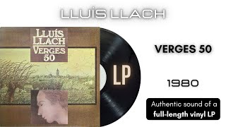 Lluis Llach  Verges 50 LP Full Album [upl. by Behnken542]