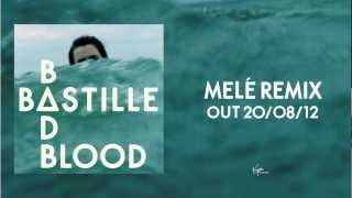 BASTILLE  BAD BLOOD Melé Remix [upl. by Heater]