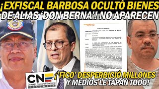 ¡BARBOSA OCULTÓ BIENES DE DON BERNA ABOGADO CONTÓ TODO FICO GASTÓ MILLONADA ¡MEDIOS CALLÁN [upl. by Woolcott]