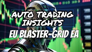 Automated Grid System Forex Strategy  Best Forex Trading Bot Review amp EA Strategy 2024  EU Blaster [upl. by Hamlen226]