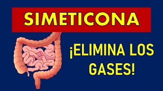 🔴 SIMETICONA  PARA QUÉ SIRVE ELIMINA los GASES y FLATULENCIAS [upl. by Kenzi870]