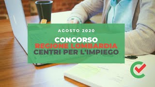 Concorso Regione Lombardia Centri per lImpiego – 1214 posti Agosto 2020 [upl. by Kessia]