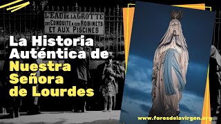 La Historia Auténtica de Nuestra Señora de Lourdes [upl. by Mina91]