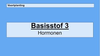 Havo 4  Voortplanting  Basisstof 3 Hormonen [upl. by Eliason]