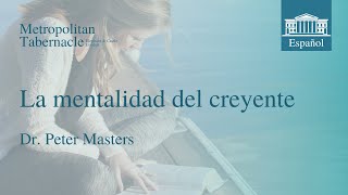 La mentalidad del creyente 1 Pedro 41  Dr Peter Masters [upl. by Phil]