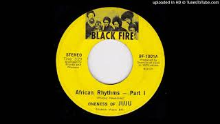 Oneness Of Juju  African Rhythms 7quot Version Part 1amp2 [upl. by Reh]