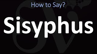 How to Pronounce Sisyphus CORRECTLY [upl. by Marchese]