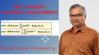 DSP 09 DFT and IDFT derivation and problem ganapathireddy [upl. by Ahcorb]