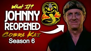 What If Johnny Reopened Cobra Kai Season 6 [upl. by Liddie]