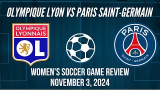 Olympique Lyon vs Paris SaintGermain Women’s Soccer Game Review November 3 2024 [upl. by Annazor808]