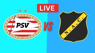 PSV Eindhoven vs NAC Breda Live wedstrijd  Nederlandse Eredivisie  Live Scores [upl. by Atinrahc]