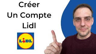 Comment Créer Un Compte Lidl [upl. by Jami]