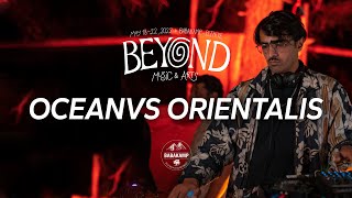 Oceanvs Orientalis Live at 1300m  Beyond Music amp Arts Festival  Babakamp Eco Ranch amp Retreat [upl. by Lally]