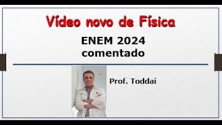 ENEM 2024 Física Comentada [upl. by Alinoel413]