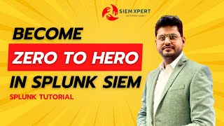 Splunk Tutorial  Become Zero to HERO in Splunk SIEM [upl. by Hearsh]