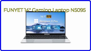 REVIEW 2024 FUNYET 14quot Gaming Laptop N5095 ESSENTIAL details [upl. by Acimak]