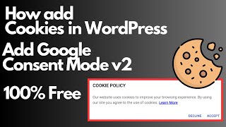 100 Free How to Add GDPR CCPACPRA Cookies with Google Consent mode v2 in WordPress and Tested [upl. by Anal]