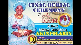 FINAL BURIAL CEREMONY OF ALHAJA SIMBIAT MOSESOLA AKINFOLARIN [upl. by Neret737]