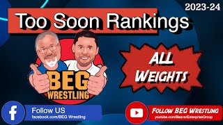 202324 D1 Too Soon Rankings ALL WEIGHT CLASSES  BEG Wrestling Ep 39 [upl. by Esinev]