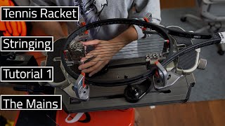 How to String A Tennis Racket The Mains [upl. by Aleen558]