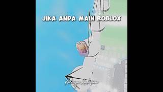 JIKA ANDA MAIN ROBLOX🤔roblox gameplay memes popular robloxedit shorts subscribe [upl. by Eznyl]