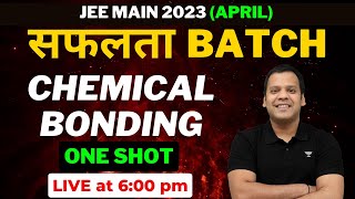 Chemical Bonding One Shot  JEE Main 2023 Crash Course  Chemical Bonding JEE Main 2023  PMS Sir [upl. by Poock]