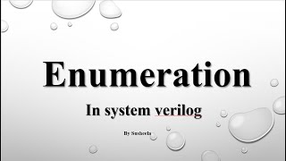 Enumerationenum in System verilog  Part 2  Enumtype ranges  systemverilog [upl. by Chivers]