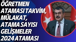 Öğretmen atama takvimi sayısı ve mülakat gelişmeleri 2024 ÖĞRETMEN ATAMASI [upl. by Auoh99]