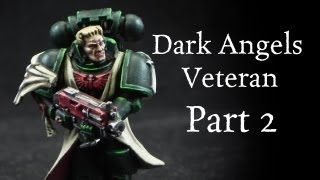 How to paint Dark Angels Veteran Space Marine Pt2 [upl. by Mit931]