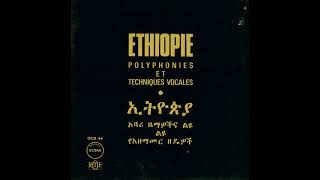 Éthiopie Polyphonies et techniques vocales 1968 [upl. by Znerol]