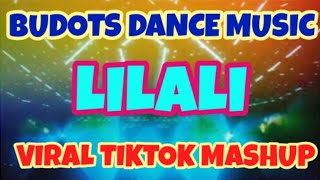 LILALI  Budots Dance Remix  TikTok Mashup Viral [upl. by Boris]