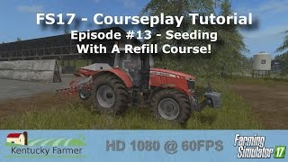 FS17 Courseplay Tutorial 13 Seeding With A Refill Course [upl. by Enetsirhc]