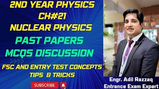 Class 12 Physics Ch 21 Nuclear Physics MCQ Practice Past Papers NMDCAT ECATTOPPERS SIR ADIL [upl. by Aehs]